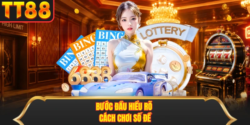 Bước đầu hiểu rõ cách chơi số đề