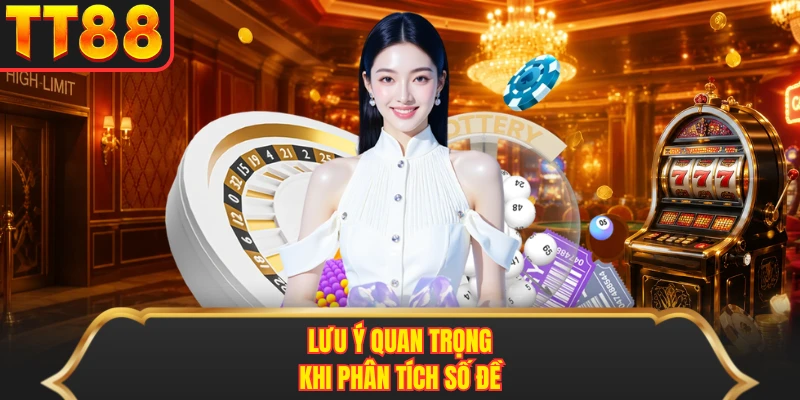 Lưu ý quan trọng khi phân tích số đề