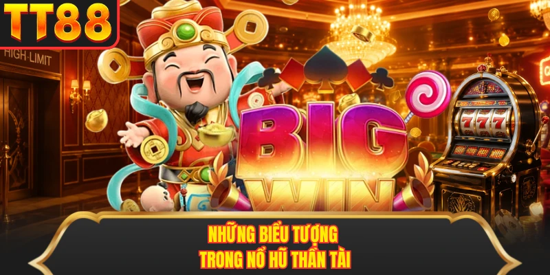 Những biểu tượng trong nổ hũ thần tài