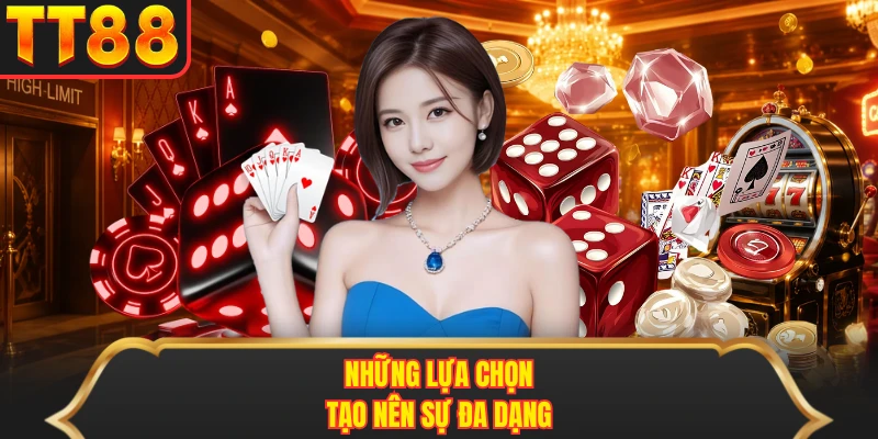 Những lựa chọn tạo nên sự đa dạng